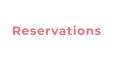 Reservations