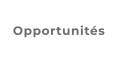 Opportunités