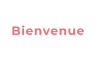 Bienvenue