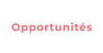 Opportunités